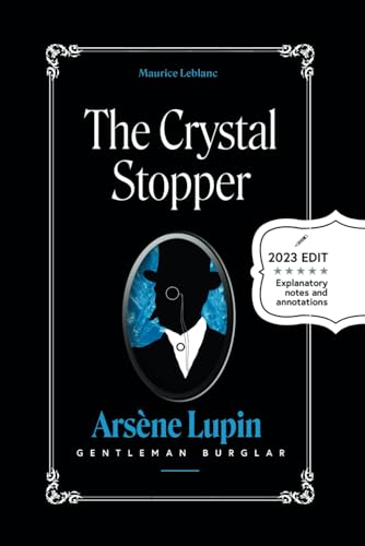 The Crystal Stopper (Annotated): Arsène Lupin | Gentleman Burglar von Independently published
